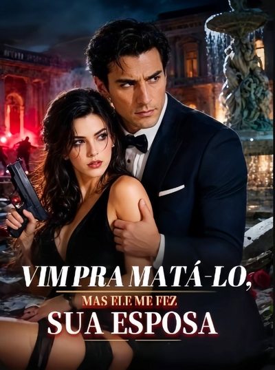 Capa da minisserie Vim para Matá-lo, Mas Ele Me Fez Sua Esposa