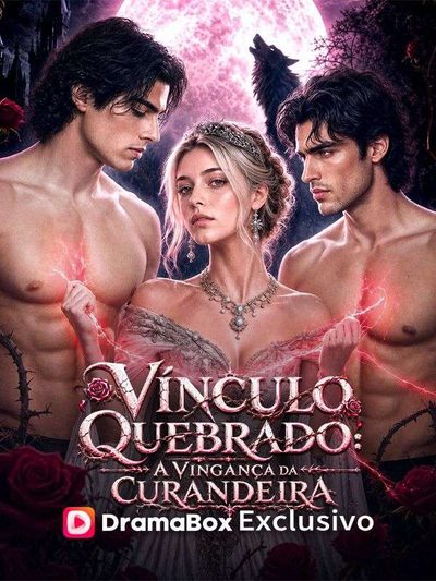 Capa da minisserie Vínculo Quebrado a Vingança da Curandeira