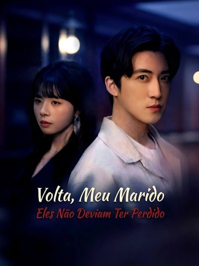 Capa da minisserie Volta,meu Marido Eles Não Deviam Ter Perdido (dublado) dublado