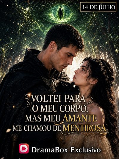 Capa da minisserie Voltei para o Meu Corpo, Mas Meu Amante Me Chamou de Mentirosa